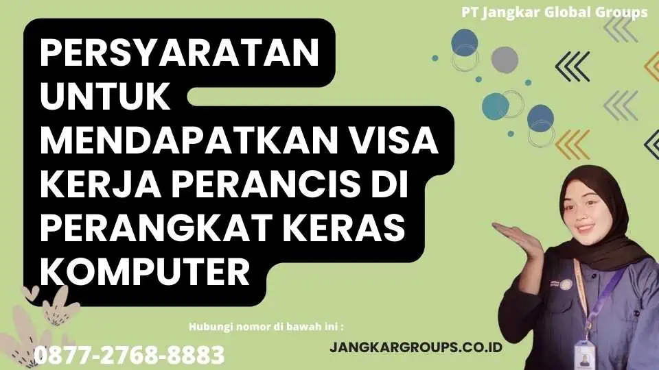 persyaratan untuk mendapatkan Visa Kerja Perancis Di Perangkat Keras Komputer