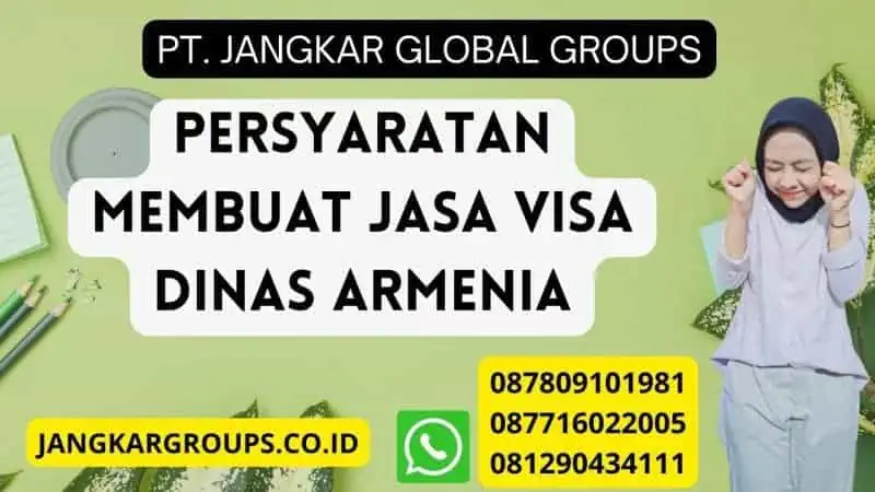 Persyaratan Membuat Jasa Visa Dinas Armenia