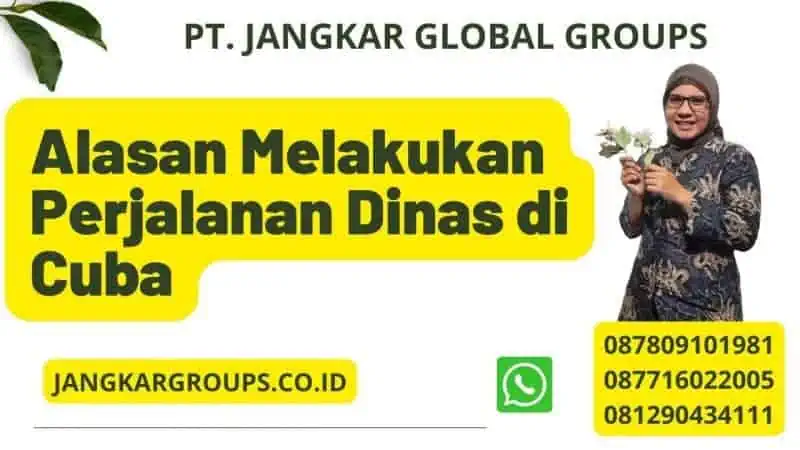 Alasan Melakukan Perjalanan Dinas di Cuba