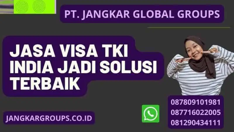 Jasa Visa TKI India Jadi Solusi Terbaik