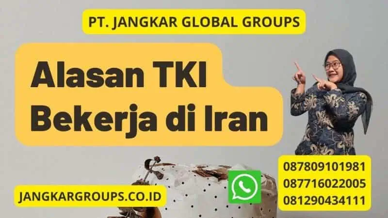 Alasan TKI Bekerja di Iran