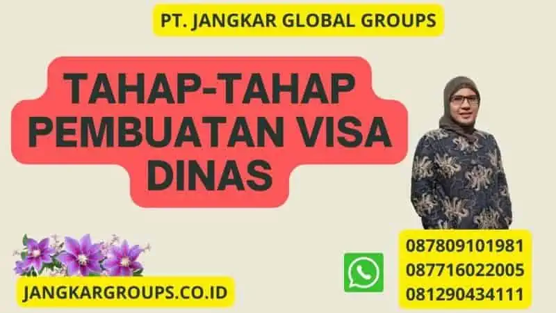 Tahap-tahap Pembuatan Visa Dinas