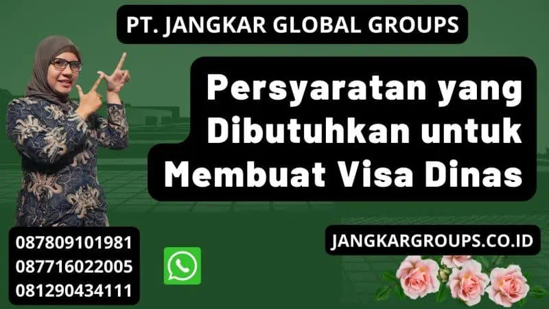 Persyaratan yang Dibutuhkan untuk Membuat Visa Dinas