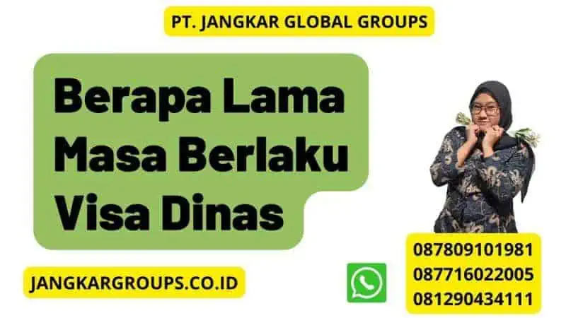 Berapa Lama Masa Berlaku Visa Dinas