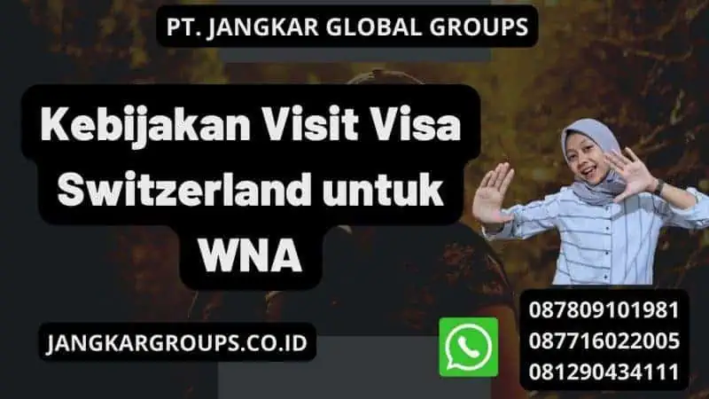 Kebijakan Visit Visa Switzerland untuk WNA