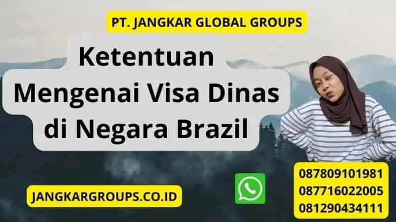 Ketentuan Mengenai Visa Dinas di Negara Brazil