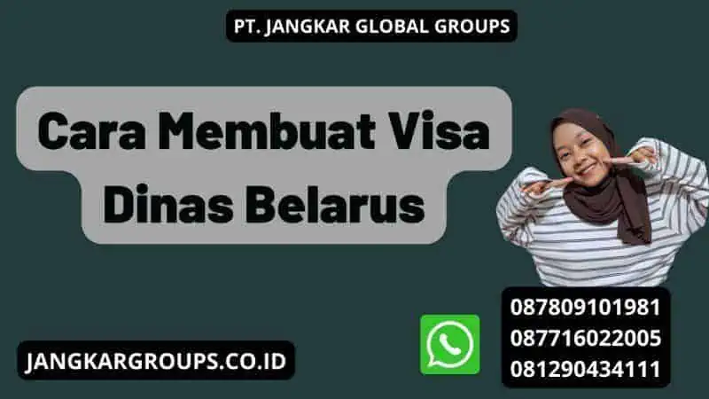 Cara Membuat Visa Dinas Belarus