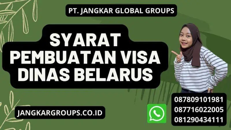 Syarat Pembuatan Visa Dinas Belarus