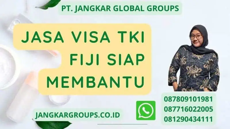 Jasa Visa TKI Fiji Siap Membantu