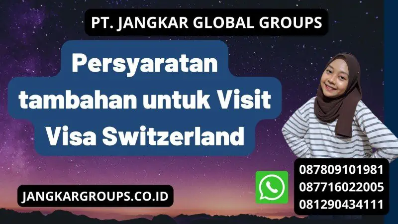 Persyaratan tambahan untuk Visit Visa Switzerland