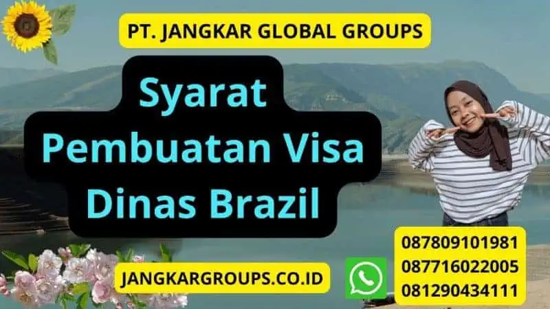 Syarat Pembuatan Visa Dinas Brazil