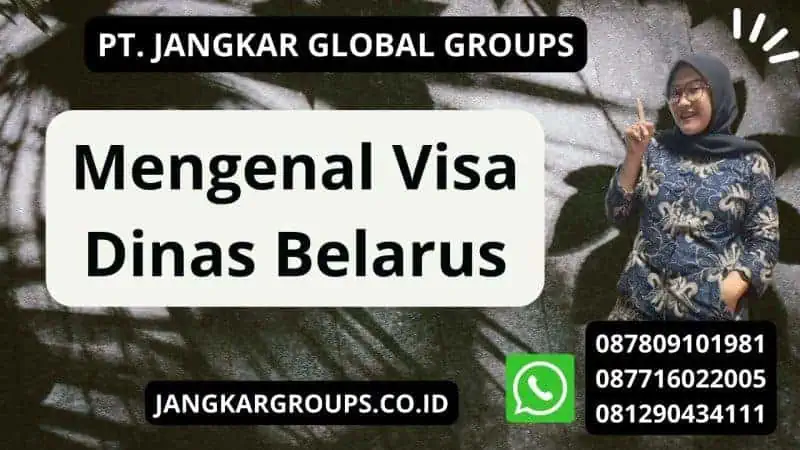 Mengenal Visa Dinas Belarus