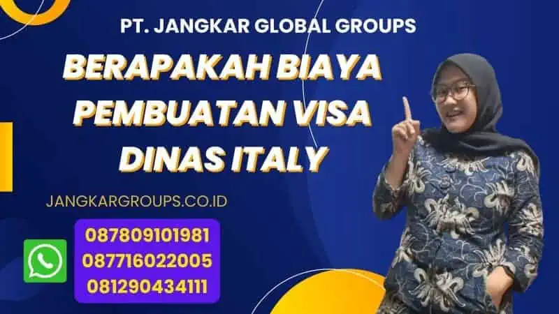 Berapakah Biaya Pembuatan Visa Dinas Italy