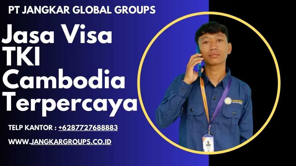 Jasa Visa TKI Cambodia Terpercaya