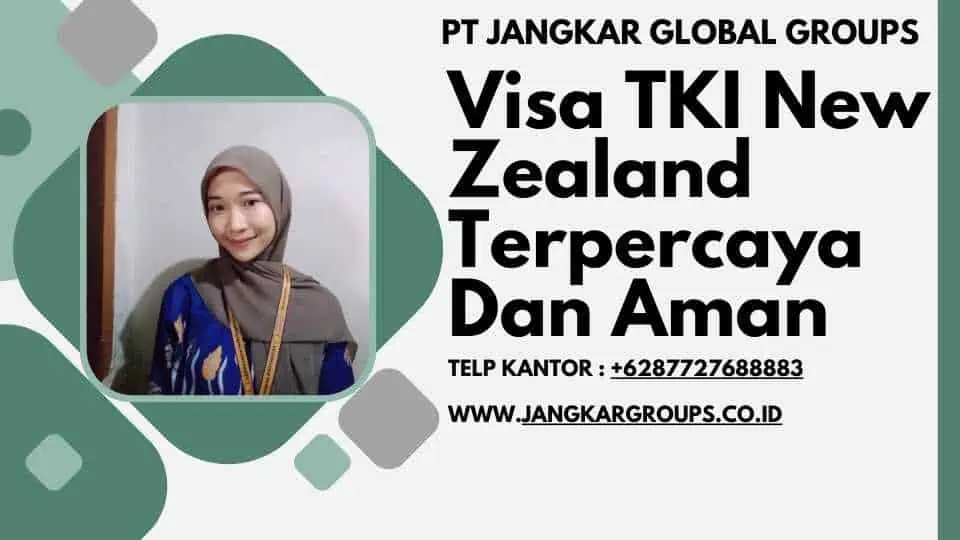 Visa TKI New Zealand Terpercaya Dan Aman