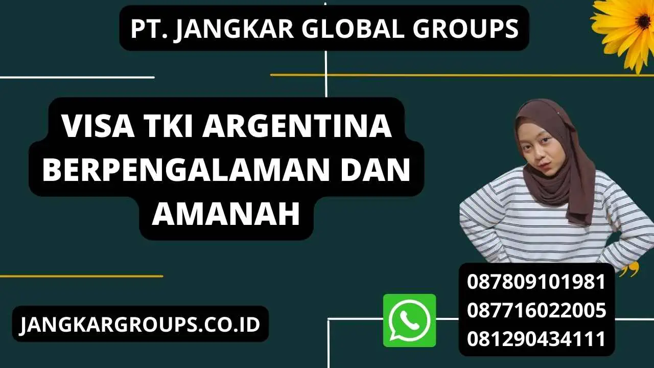 Visa TKI Argentina Berpengalaman dan Amanah