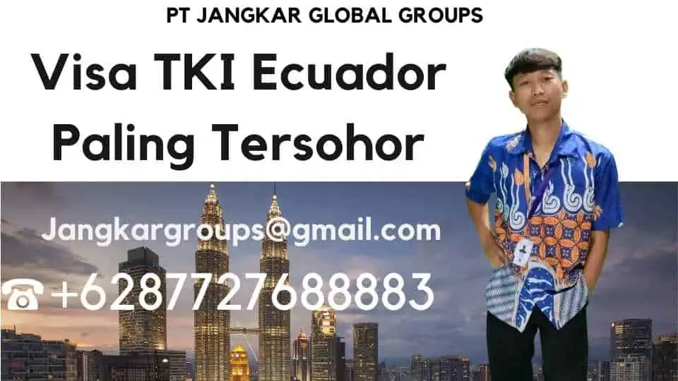 Visa TKI Ecuador Paling Tersohor