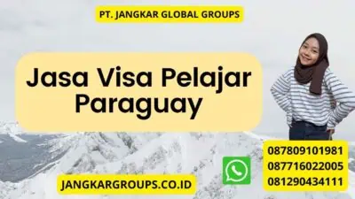 Jasa Visa Pelajar Paraguay