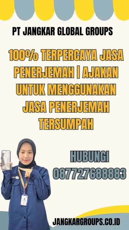 100% Terpercaya Jasa Penerjemah Ajakan untuk Menggunakan Jasa Penerjemah Tersumpah