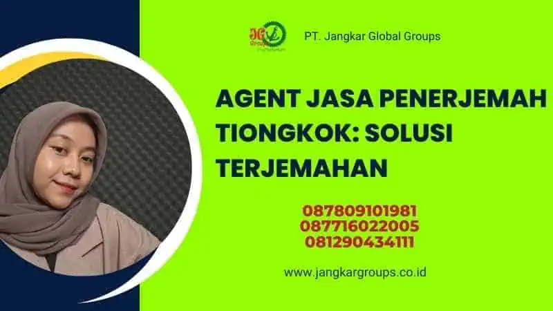 Agent Jasa Penerjemah Tiongkok: Solusi Terjemahan