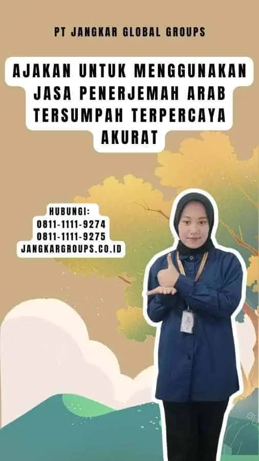 Ajakan untuk Menggunakan Jasa Penerjemah Arab Tersumpah Terpercaya Akurat