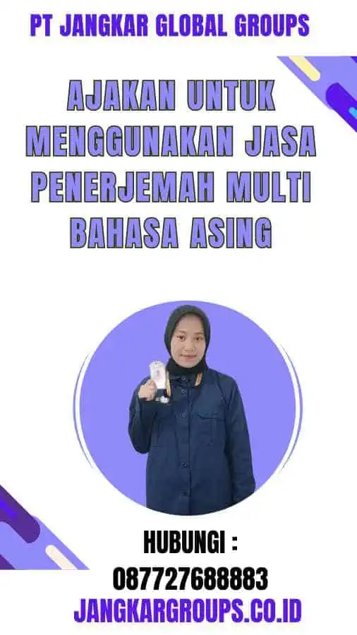 Ajakan untuk Menggunakan Jasa Penerjemah Multi Bahasa Asing