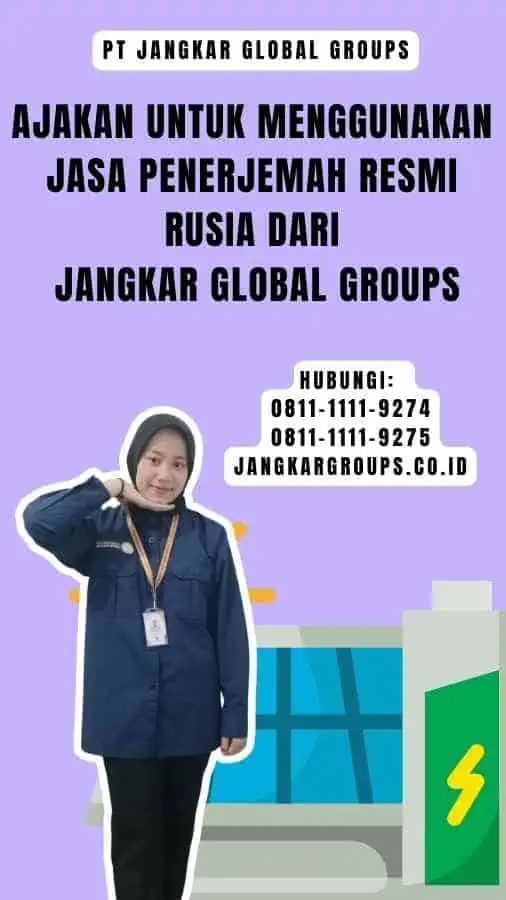 Ajakan untuk Menggunakan Jasa Penerjemah Resmi Rusia dari Jangkar Global Groups