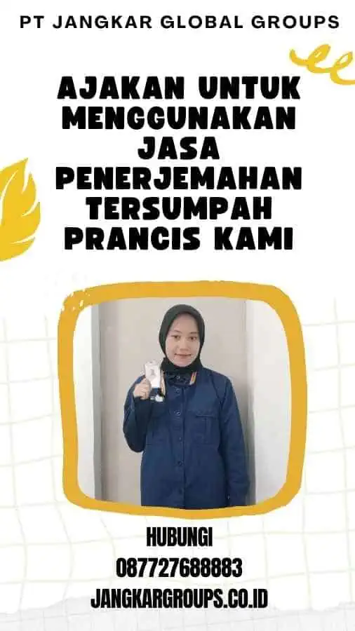 Ajakan untuk Menggunakan Jasa Penerjemahan Tersumpah Prancis Kami