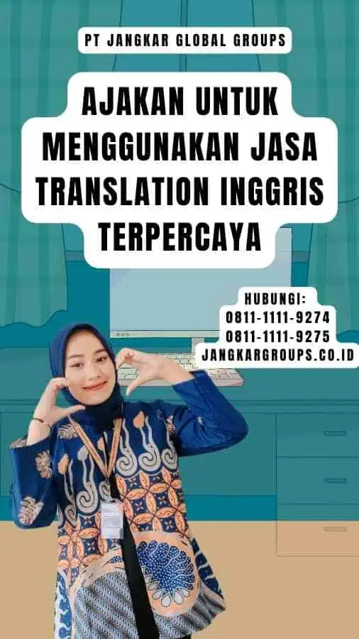 Ajakan untuk Menggunakan Jasa Translation Inggris Terpercaya