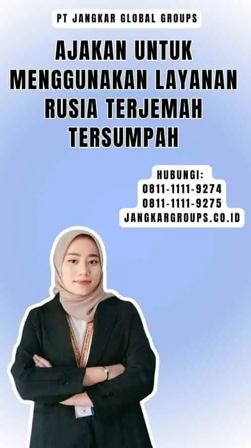 Ajakan untuk Menggunakan Layanan rusia terjemah tersumpah