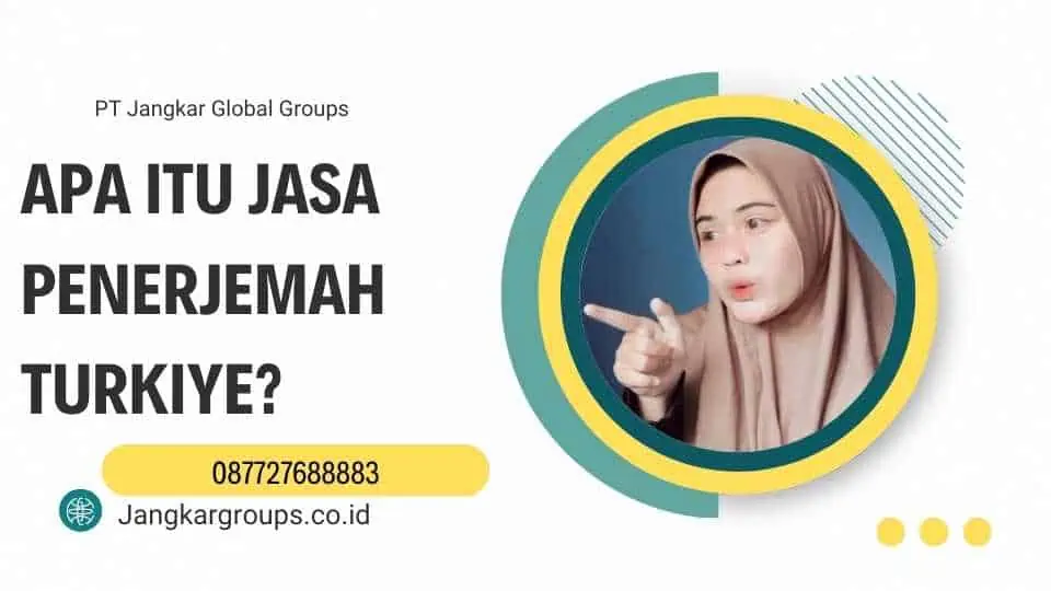 Apa itu Jasa Penerjemah Turkiye?