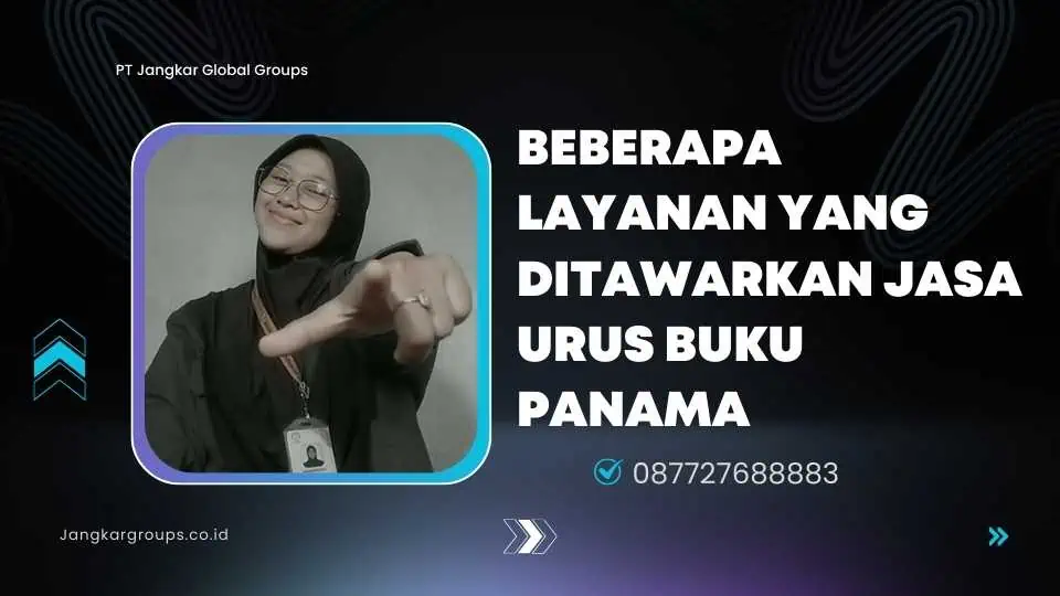 Beberapa Layanan yang Ditawarkan Jasa Urus Buku Panama