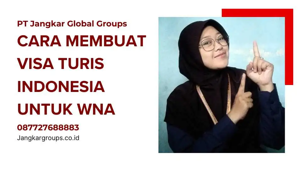 Cara Membuat Visa Turis Indonesia Untuk WNA