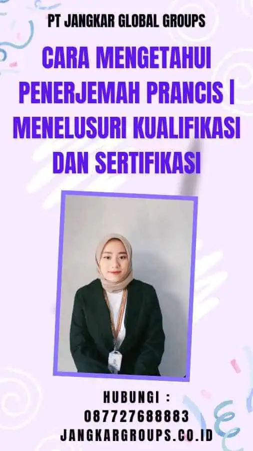 Cara Mengetahui Penerjemah Prancis Menelusuri Kualifikasi dan Sertifikasi