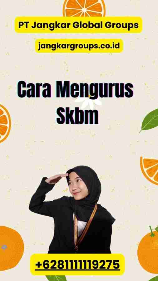 Cara Mengurus Skbm