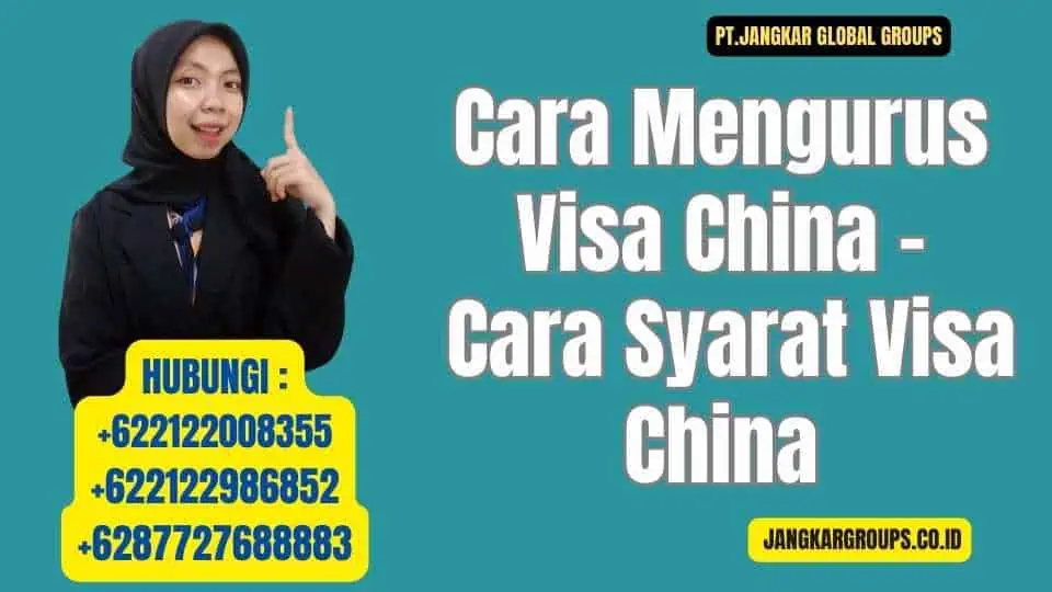 Cara Mengurus Visa China - Cara Syarat Visa China