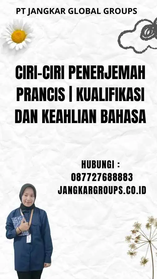 Ciri-Ciri Penerjemah Prancis Kualifikasi dan Keahlian Bahasa