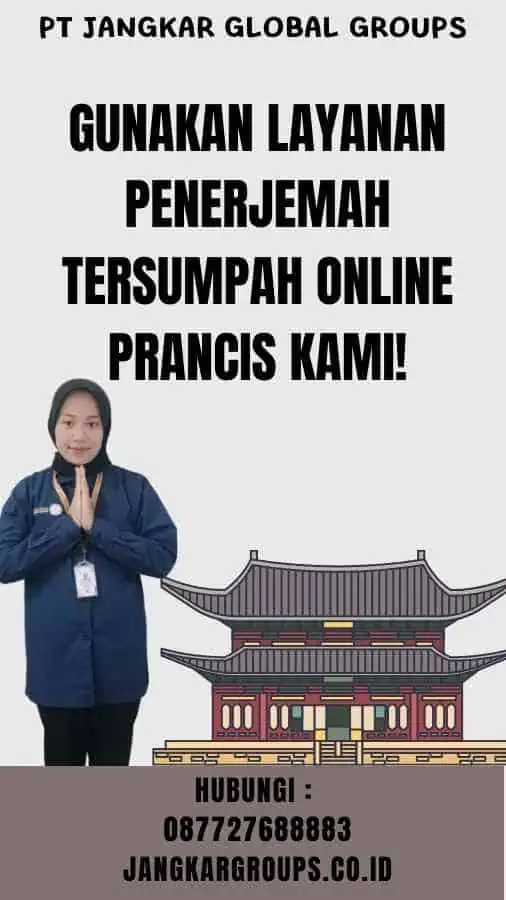 Gunakan Layanan Penerjemah Tersumpah Online Prancis kami!