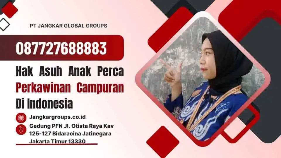 Hak Asuh Anak Perca Perkawinan Campuran Di Indonesia