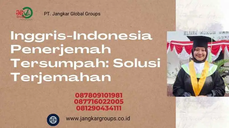 Inggris-Indonesia Penerjemah Tersumpah: Solusi Terjemahan