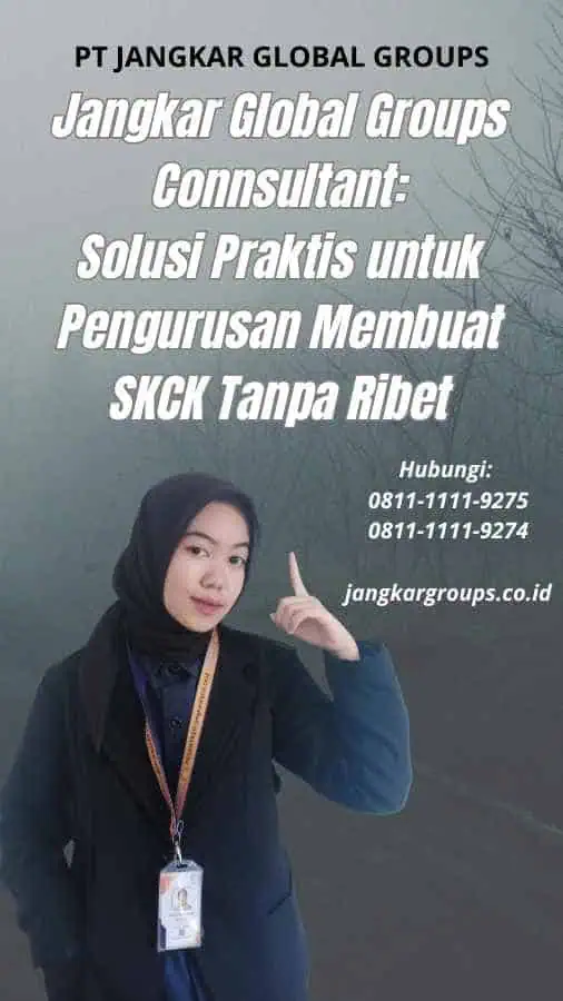 Jangkar Global Groups Connsultant Solusi Praktis untuk Pengurusan Membuat SKCK Tanpa Ribet