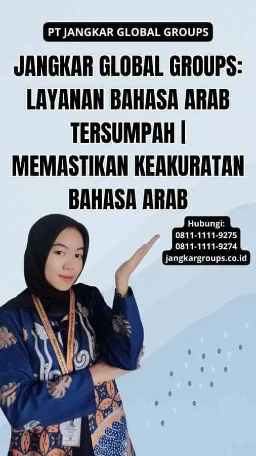 Jangkar Global Groups: Layanan Bahasa Arab Tersumpah | Memastikan Keakuratan Bahasa Arab