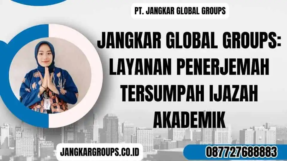 Jangkar Global Groups Layanan Penerjemah Tersumpah Ijazah Akademik