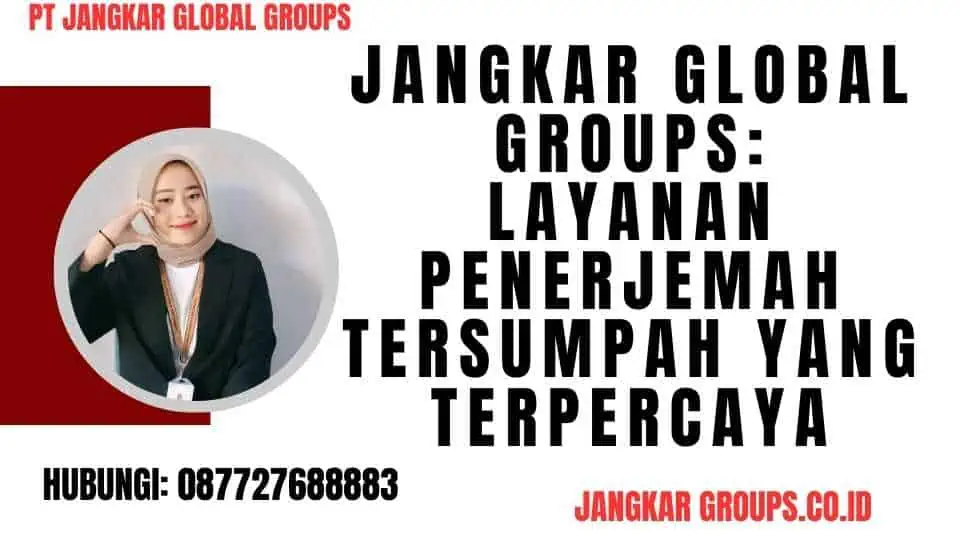 Jangkar Global Groups Layanan Penerjemah Tersumpah yang Terpercaya