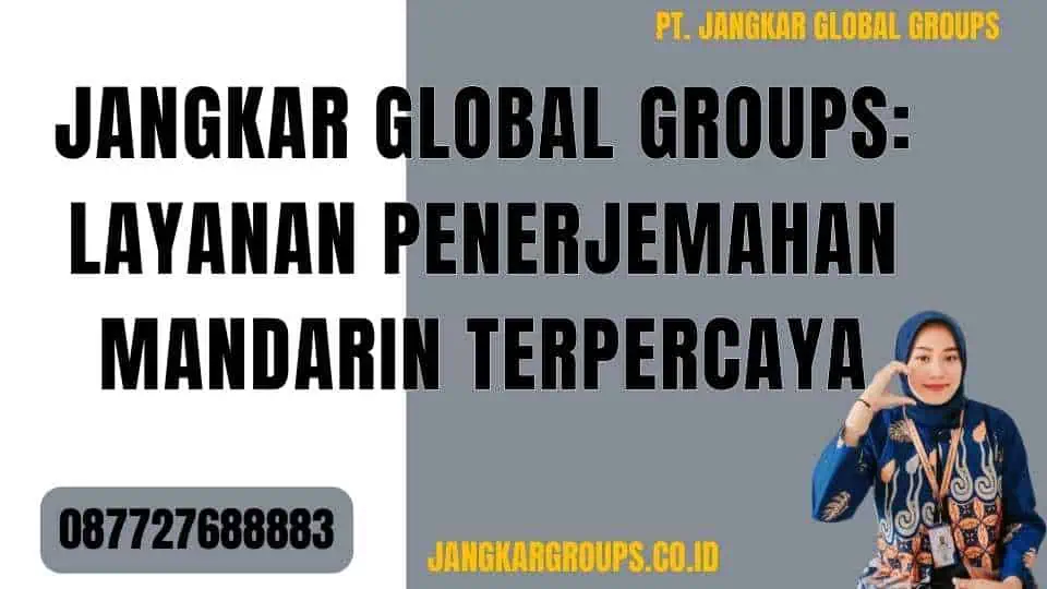 Jangkar Global Groups Layanan Penerjemahan Mandarin Terpercaya