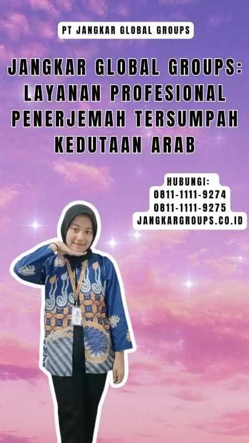 Jangkar Global Groups Layanan Profesional Penerjemah Tersumpah Kedutaan Arab