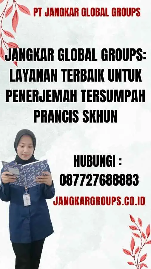 Jangkar Global Groups Layanan Terbaik untuk Penerjemah Tersumpah Prancis Skhun