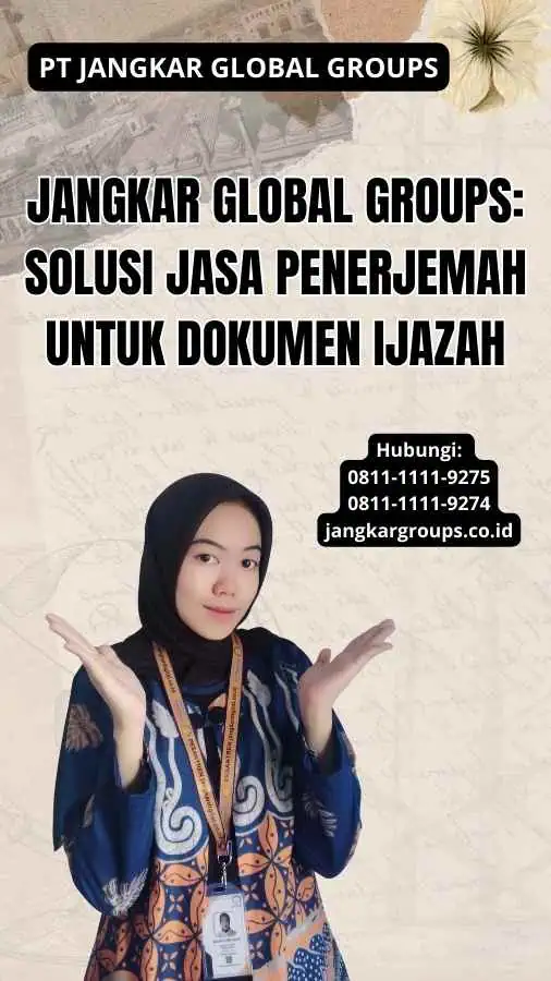 Jangkar Global Groups: Solusi Jasa Penerjemah Untuk Dokumen Ijazah