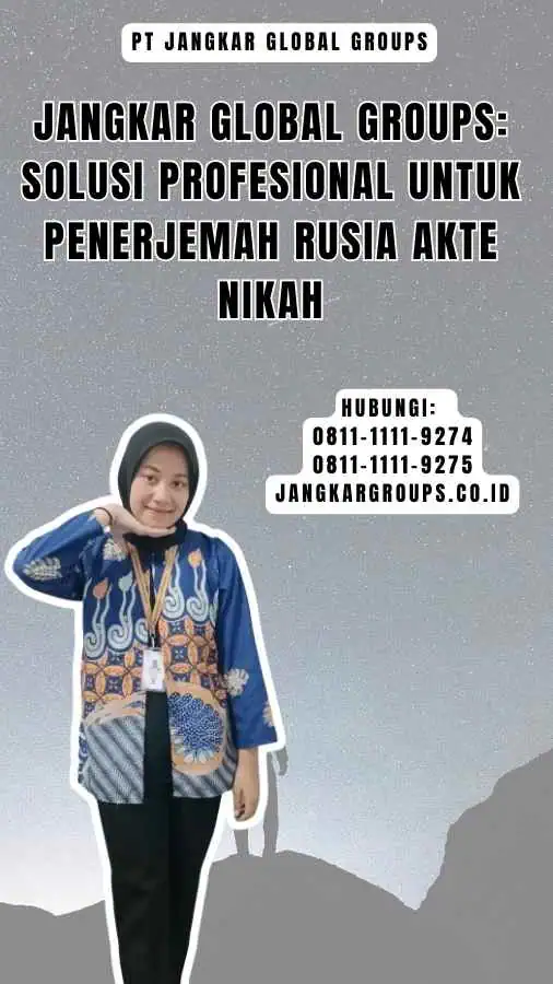 Jangkar Global Groups Solusi Profesional untuk Penerjemah Rusia Akte Nikah