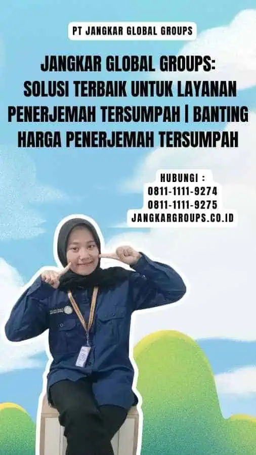 Jangkar Global Groups Solusi Terbaik untuk Layanan Penerjemah Tersumpah Banting Harga Penerjemah Tersumpah